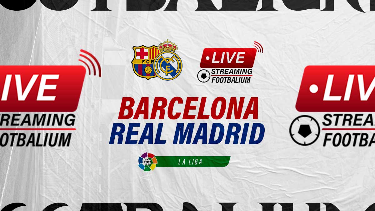 Barcelona vs Real Madrid Live Stream Kick-off Time and How to Watch La Liga Match
