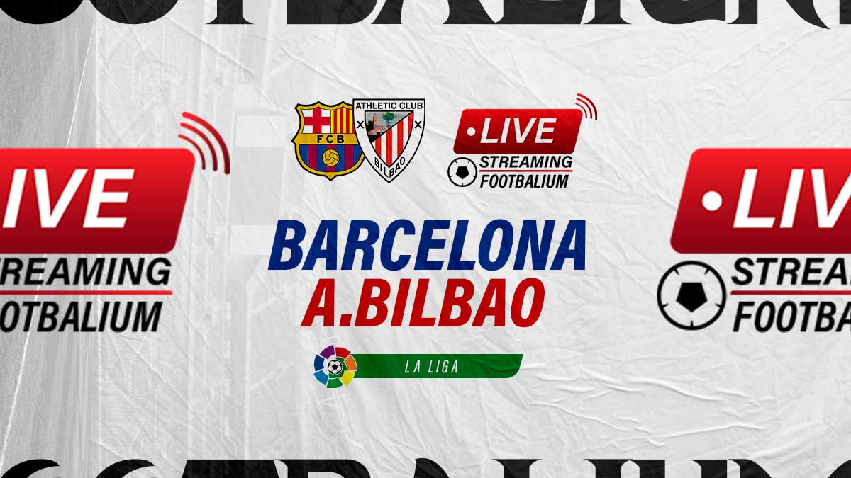 Watch Athletic Bilbao vs. Barcelona Live Stream