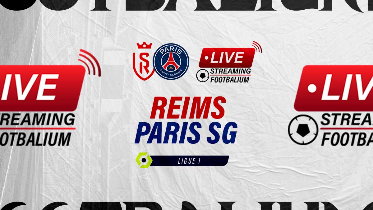 Reims vs Paris Saint-Germain Live Stream Kick-off Time and How to Watch Ligue 1 Match