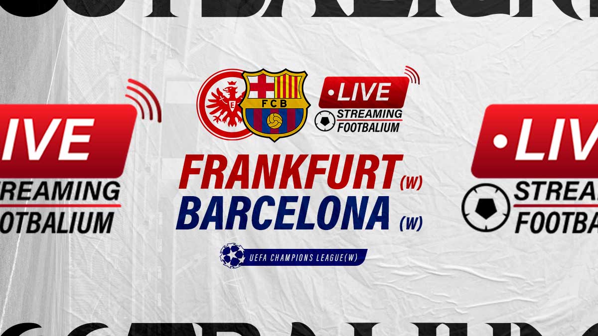 Eintracht Women vs Barcelona Women Live Stream Kick-off Time and How to Watch Womens Champions League Match