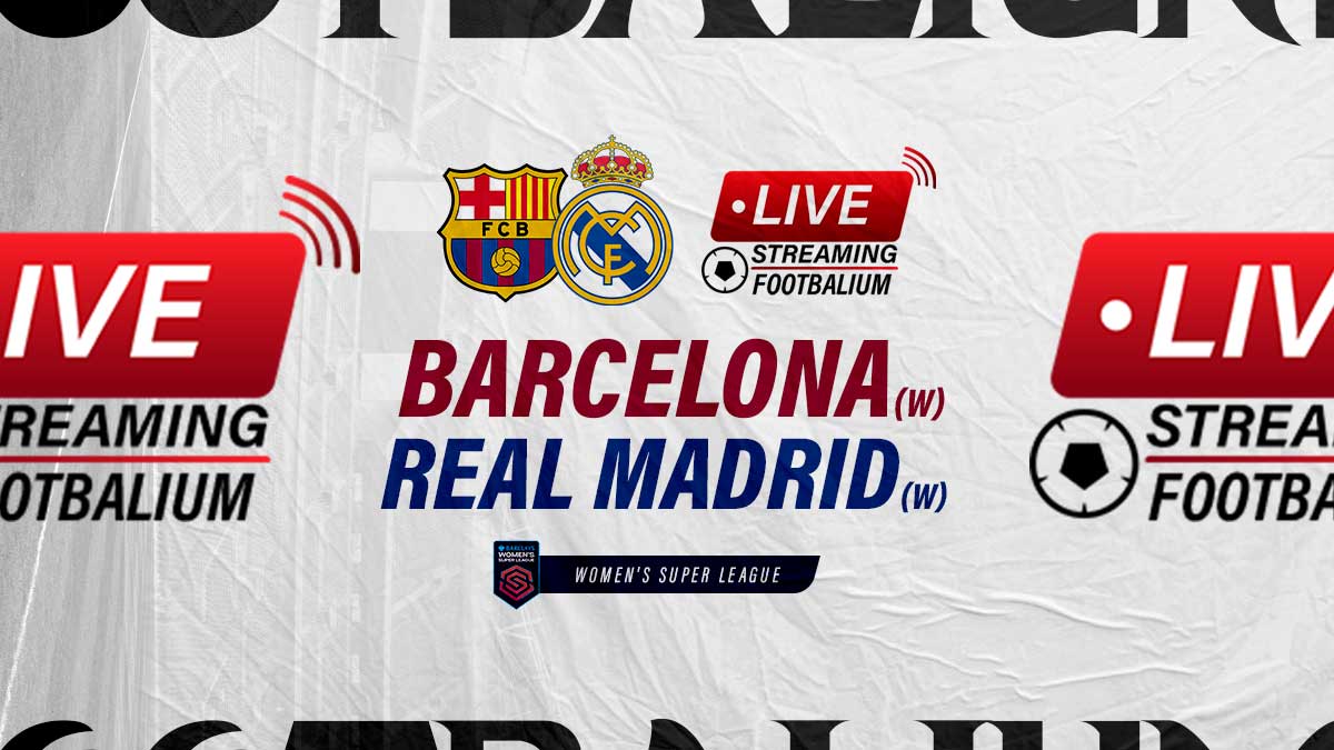 FC Barcelona Women vs Real Madrid Women Live Stream Kick-off Time and How to Watch Womens Primera Division Match
